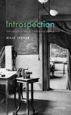 Introspekcia: Prístup prvej osoby vo vede a agentúre - Introspection: First-Person Access in Science and Agency