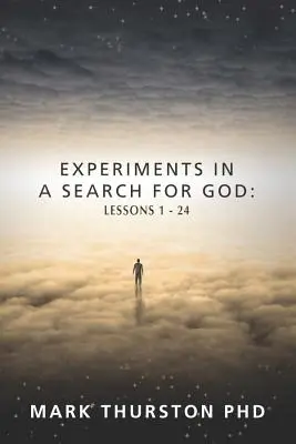 Experimenty pri hľadaní Boha: Lekcie 1-24 - Experiments in a Search for God: Lessons 1-24