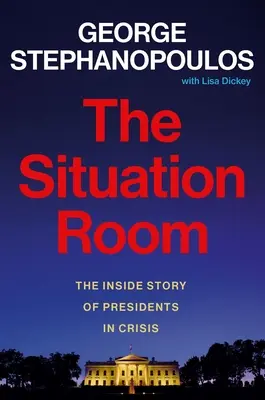 Situačná miestnosť: Príbeh prezidentov v krízových situáciách - The Situation Room: The Inside Story of Presidents in Crisis