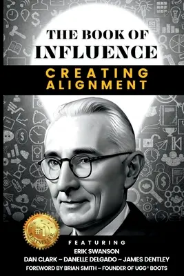 KNIHA VPLYVU - Vytváranie zosúladenia - THE BOOK OF INFLUENCE - Creating Alignment