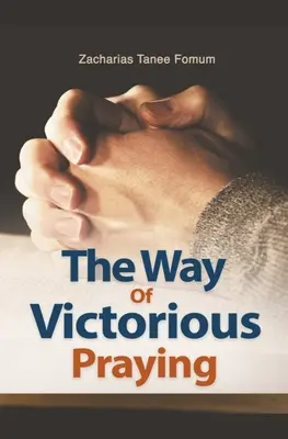 Cesta víťaznej modlitby - The Way of Victorious Praying