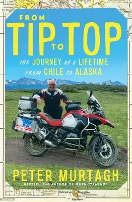 Od špičky po vrchol: Cesta života z Čile na Aljašku - From Tip to Top: The Journey of a Lifetime from Chile to Alaska