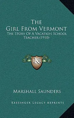 Dievča z Vermontu: Príbeh učiteľky z prázdninovej školy - The Girl From Vermont: The Story Of A Vacation School Teacher