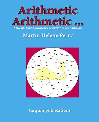Aritmetika Aritmetika... Vyriešte hádankové obrázky vyfarbením odpovedí - Arithmetic Arithmetic...Solve the Puzzle Pictures by Colouring in Your Answers