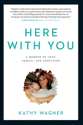 Tu s vami: Spomienky na lásku, rodinu a závislosť - Here with You: A Memoir of Love, Family, and Addiction