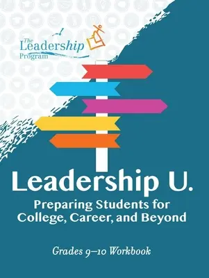 Vedenie U: Príprava študentov na vysokú školu, kariéru a ďalšie vzdelávanie: Pracovný zošit pre 9.-10. ročník - Leadership U: Preparing Students for College, Career, and Beyond: Grades 9-10 Workbook