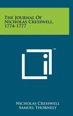 Denník Nicholasa Cresswella z rokov 1774-1777 - The Journal Of Nicholas Cresswell, 1774-1777