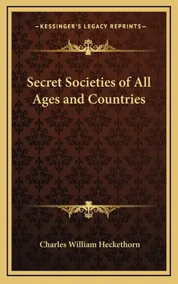 Tajné spoločnosti všetkých vekov a krajín - Secret Societies of All Ages and Countries