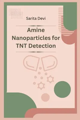 Aminové nanočastice na detekciu TNT - Amine Nanoparticles for TNT Detection