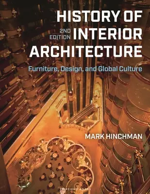 Dejiny interiérovej architektúry: Nábytok, dizajn a globálna kultúra - History of Interior Architecture: Furniture, Design, and Global Culture