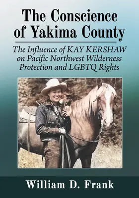 Pod horskými tieňmi: Kay Kershaw, lesbická eko-bojovníčka z pacifického severozápadu - Under Mountain Shadows: Kay Kershaw, Lesbian Eco-Warrior of the Pacific Northwest