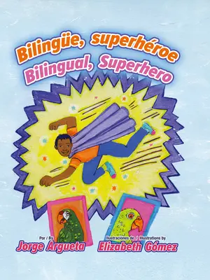 Bilinge, Superhroe / Dvojjazyčný, superhrdina - Bilinge, Superhroe / Bilingual, Superhero