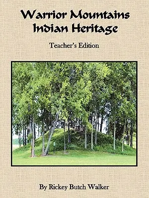 Indiánske dedičstvo bojovných hôr - vydanie pre učiteľa - Warrior Mountains Indian Heritage - Teacher's Edition
