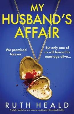 Aféra môjho manžela: Úplne návykový a srdcervúci psychologický triler - My Husband's Affair: A totally addictive and heart-pounding psychological thriller