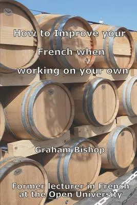 Ako si zlepšiť francúzštinu pri samostatnej práci - How to Improve your French when Working on your Own
