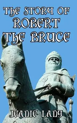 Príbeh Roberta Brucea - The Story of Robert the Bruce