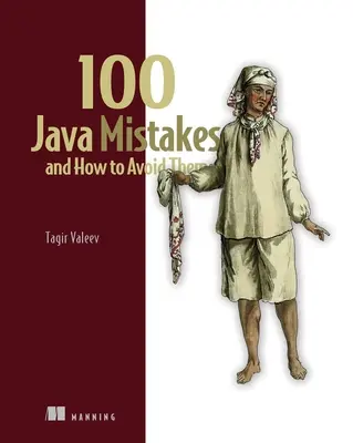 100 chýb v jazyku Java a ako sa im vyhnúť - 100 Java Mistakes and How to Avoid Them