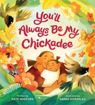 Vždy budeš mojím kuriatkom - You'll Always Be My Chickadee