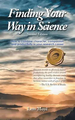 Nájsť svoju cestu vo vede: Ako skĺbiť charakter, súcit a produktivitu vo svojej výskumnej kariére - Finding Your Way in Science: How to combine character, compassion and productivity in your research career