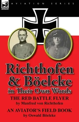 Richthofen a Boelcke vlastnými slovami - Richthofen & Boelcke in Their Own Words