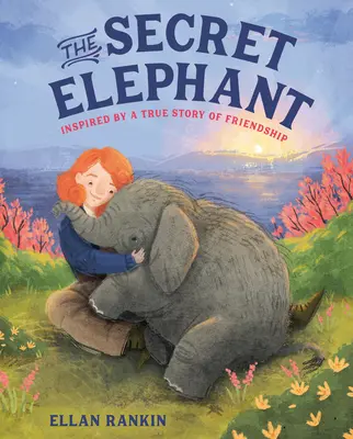 Tajný slon: Inšpirovaný skutočným príbehom o priateľstve - The Secret Elephant: Inspired by a True Story of Friendship