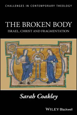 Zlomené telo: Izrael, Kristus a fragmentácia - The Broken Body: Israel, Christ and Fragmentation