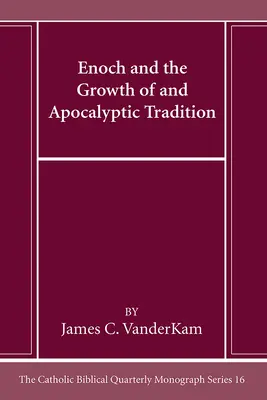 Enoch a rast apokalyptickej tradície - Enoch and the Growth of and Apocalyptic Tradition