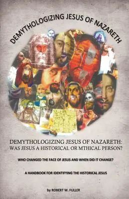 Demytologizácia Ježiša Nazaretského: Bol Ježiš historická alebo mýtická osoba? - Demythologizing Jesus of Nazareth: Was Jesus a Historical or Mthical Person?