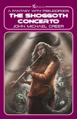 Koncert pre Shoggotha: A Fantasy with Pseudopods - The Shoggoth Concerto: A Fantasy with Pseudopods