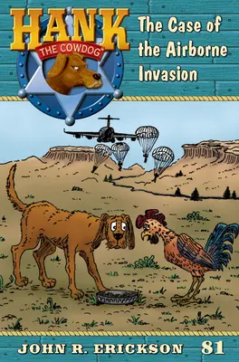 Prípad leteckej invázie: Hank the Cowdog Kniha 81 - The Case of the Airborne Invasion: Hank the Cowdog Book 81