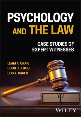 Psychológia a právo: Prípadové štúdie súdnych znalcov - Psychology and the Law: Case Studies of Expert Witnesses