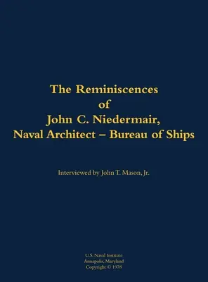 Spomienky na Johna C. Neidermaira, námorného architekta - Úrad pre lode - Reminiscences of John C. Neidermair, Naval Architect--Bureau of Ships