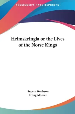 Heimskringla alebo Životy severských kráľov - Heimskringla or the Lives of the Norse Kings