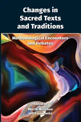 Zmeny v posvätných textoch a tradíciách: Metodologické stretnutia a diskusie - Changes in Sacred Texts and Traditions: Methodological Encounters and Debates