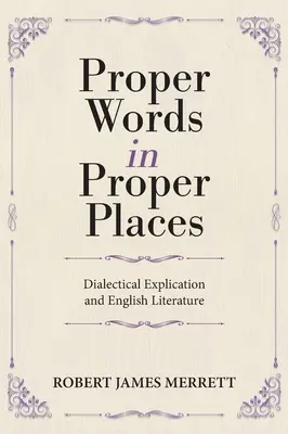 Správne slová na správnych miestach: Dialektická explikácia a anglická literatúra - Proper Words in Proper Places: Dialectical Explication and English Literature