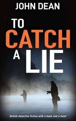 Chytiť lož: Britská detektívka s háčikom a zápletkou - To Catch a Lie: British detective fiction with a hook and a twist
