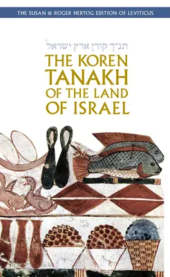 Koren Tanach krajiny Izrael: Leviticus - The Koren Tanakh of the Land of Israel: Leviticus