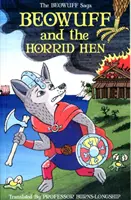 Beowuff a strašná sliepka - Beowuff and the Horrid Hen