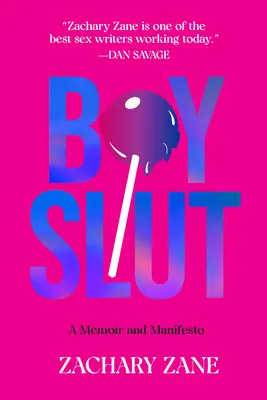 Boyslut: Memoáre a manifest - Boyslut: A Memoir and Manifesto