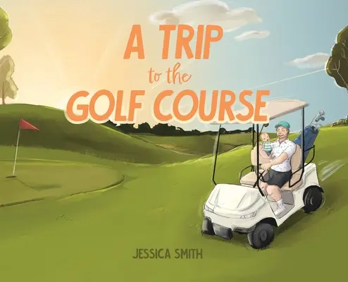 Výlet na golfové ihrisko - A Trip to the Golf Course