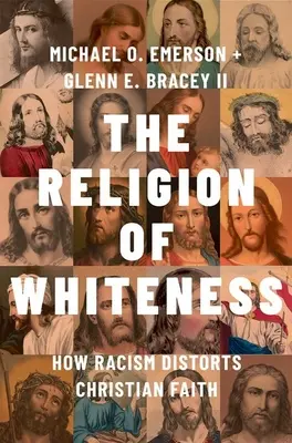 Náboženstvo belosti: Ako rasizmus deformuje kresťanskú vieru - The Religion of Whiteness: How Racism Distorts Christian Faith