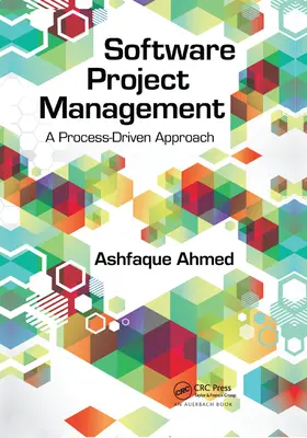 Riadenie softvérových projektov: Prístup založený na procesoch - Software Project Management: A Process-Driven Approach