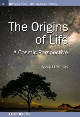 Pôvod života: Život: kozmická perspektíva - Origins of Life: A Cosmic Perspective
