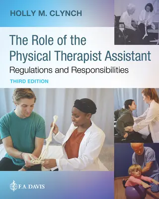 Úloha asistenta fyzioterapeuta: Predpisy a povinnosti: Predpisy a povinnosti - The Role of the Physical Therapist Assistant: Regulations and Responsibilities: Regulations and Responsibilities