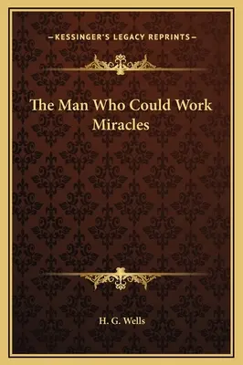 Muž, ktorý dokázal robiť zázraky - The Man Who Could Work Miracles