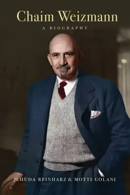 Chaim Weizmann: životopis - Chaim Weizmann: A Biography