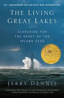 Živé veľké jazerá: Vydanie: Žijúce veľrieky: Pátranie po srdci vnútrozemských morí, revidované vydanie - The Living Great Lakes: Searching for the Heart of the Inland Seas, Revised Edition
