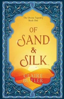 Z piesku a hodvábu: Fantasy román pre dospelých - Of Sand & Silk: An Adult Fantasy Romance