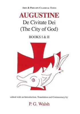Augustín: Božie mesto Knihy I a II - Augustine: The City of God Books I and II
