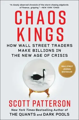 Králi chaosu: Ako obchodníci z Wall Street zarábajú miliardy v novom veku krízy - Chaos Kings: How Wall Street Traders Make Billions in the New Age of Crisis